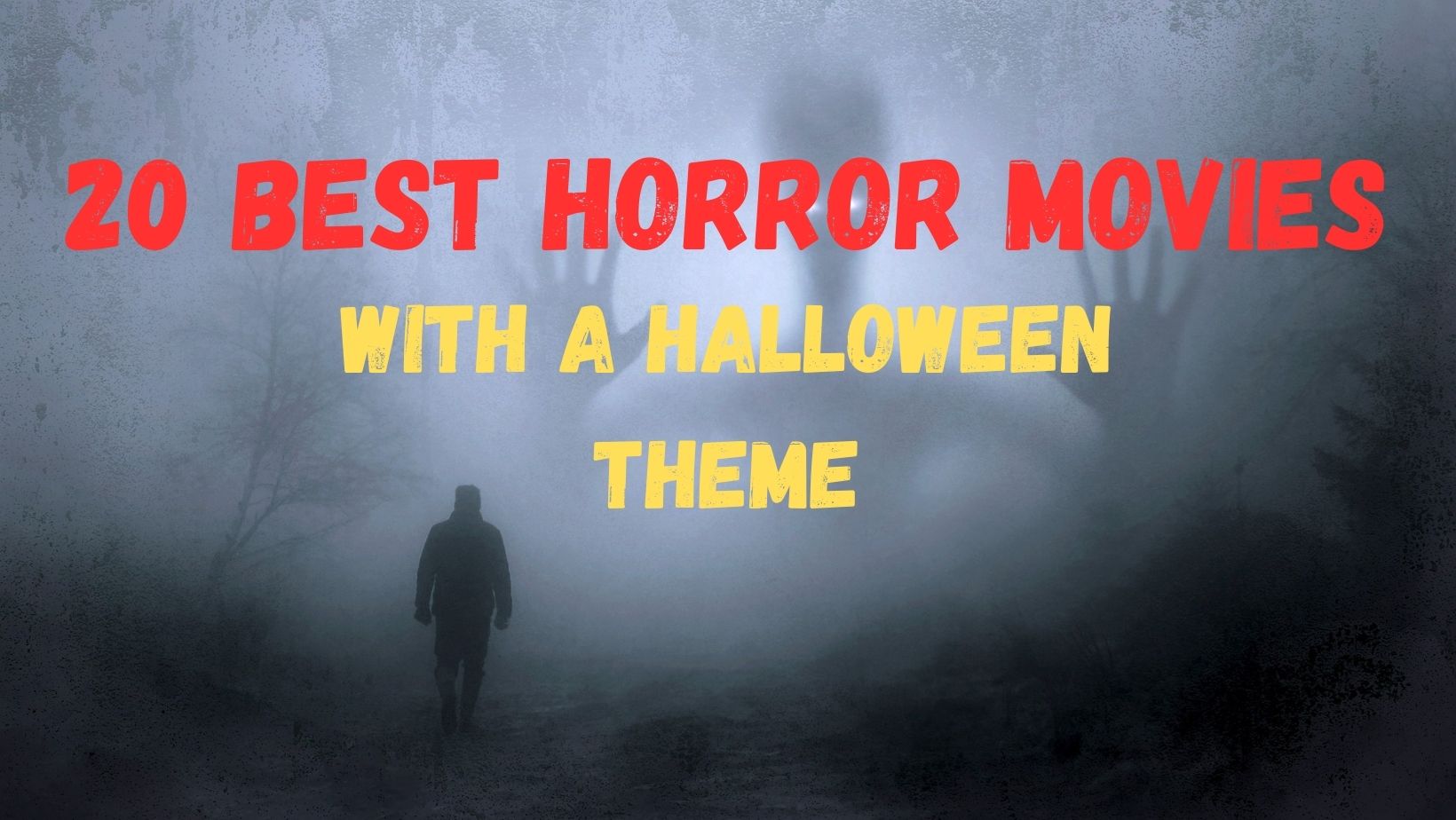 20 Best Horror Halloween Movies with a Halloween Theme