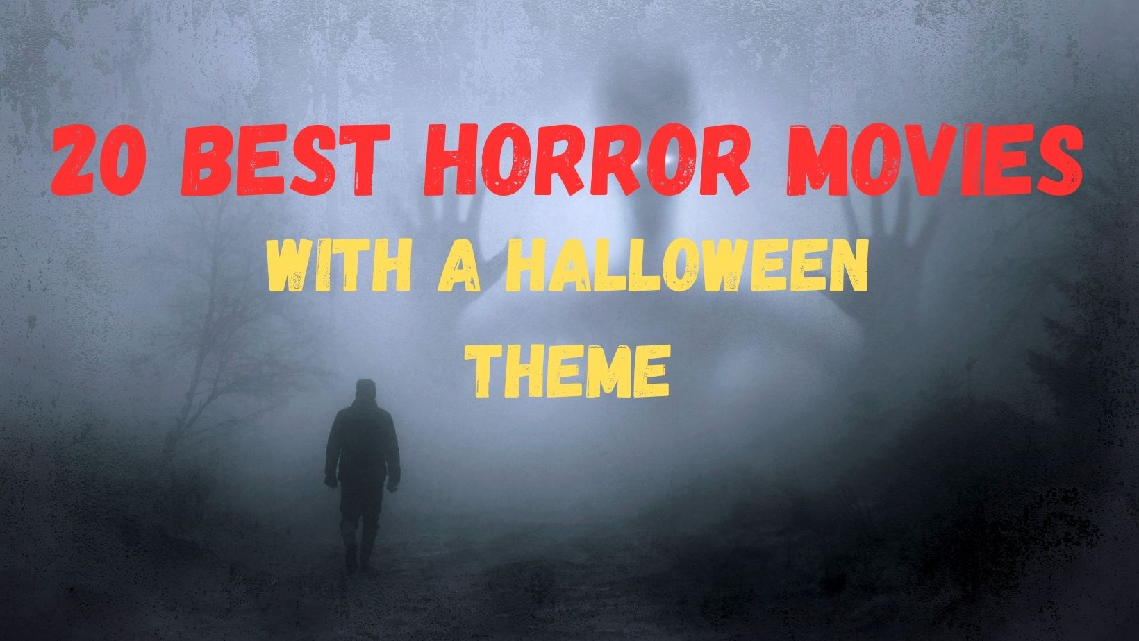 20 Best Horror Halloween Movies with a Halloween Theme