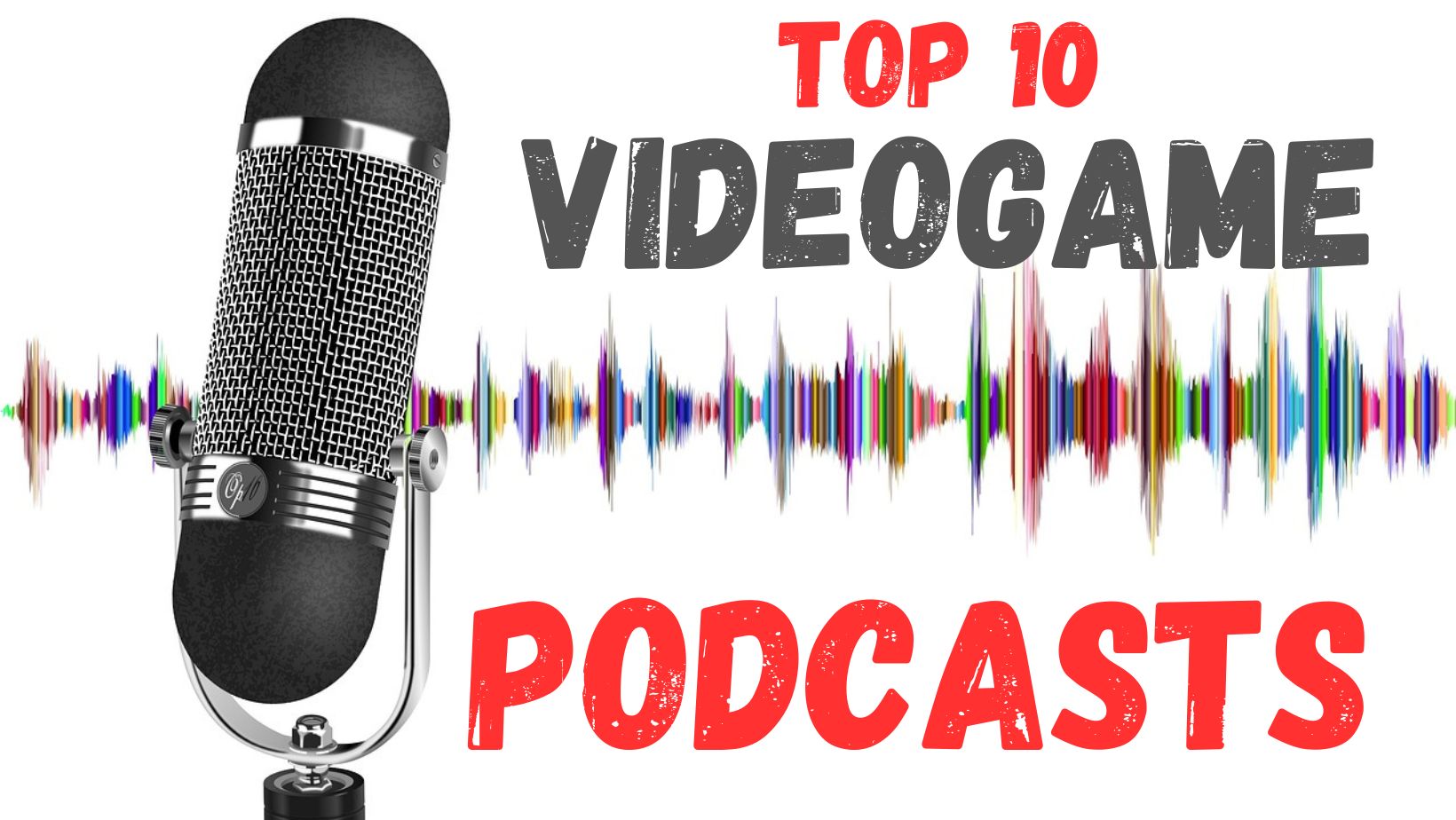 top 10 video game podcasts
