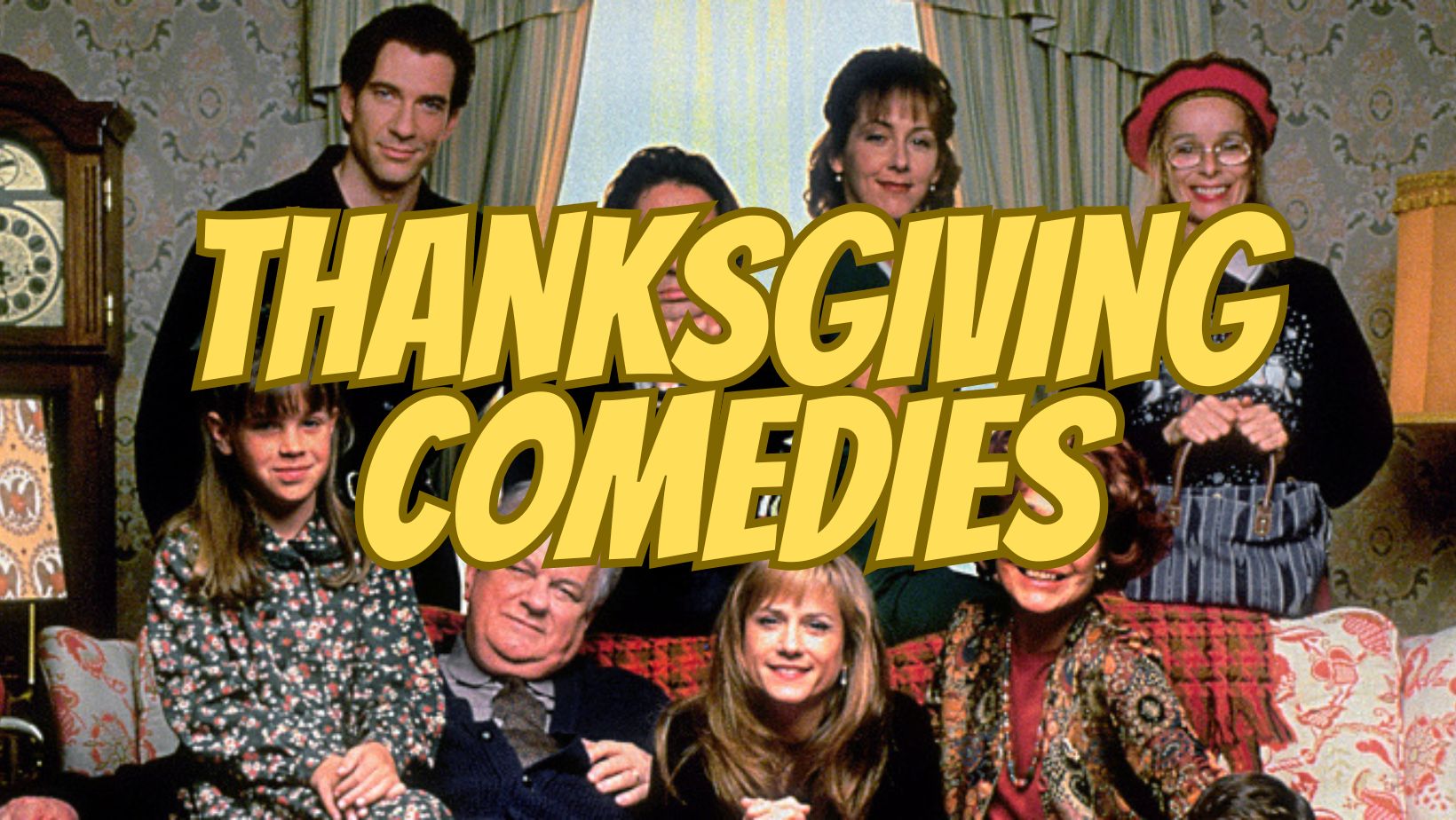 10 Must Watch Thanksgiving Comedy Movies for Your Holiday Entertainment