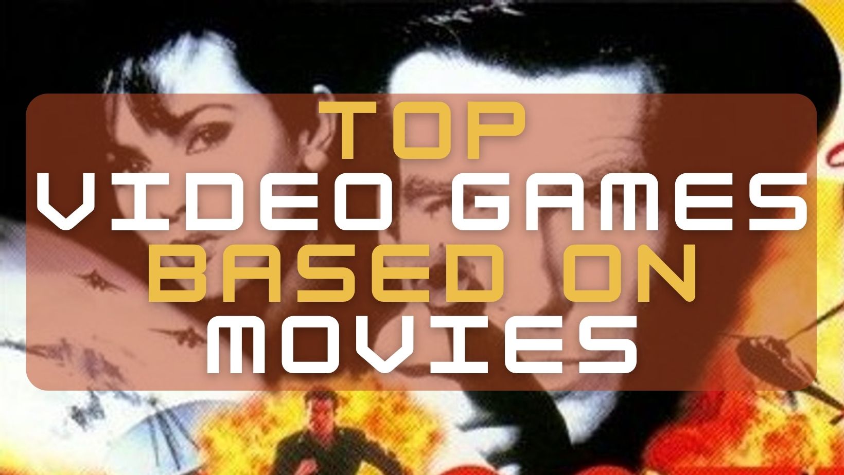 top video games based on movies